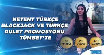 Netent Türkçe Blackjack ve Türkçe Rulet Promosyonu Tümbet’te